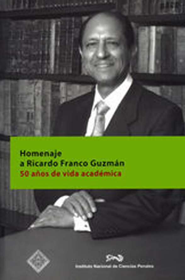 HOMENAJE A RICARDO FRANCO GUZMÁN. 50 AÑOS DE VIDA ACADÉMICA INACIPE