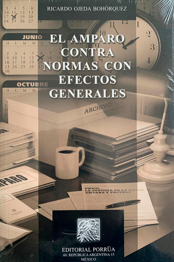 El Amparo Contra Normas con Efectos Generales PORRúA