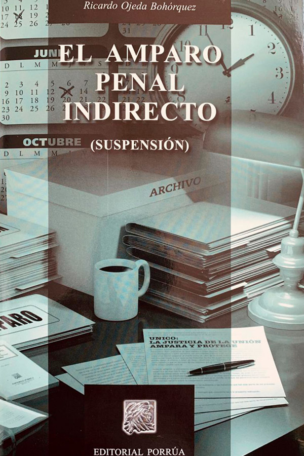El Amparo Penal Indirecto (Suspension) EDITORIAL PORRÚA