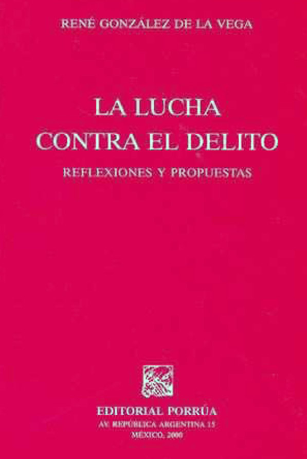 La Lucha contra el delito PORRÚA