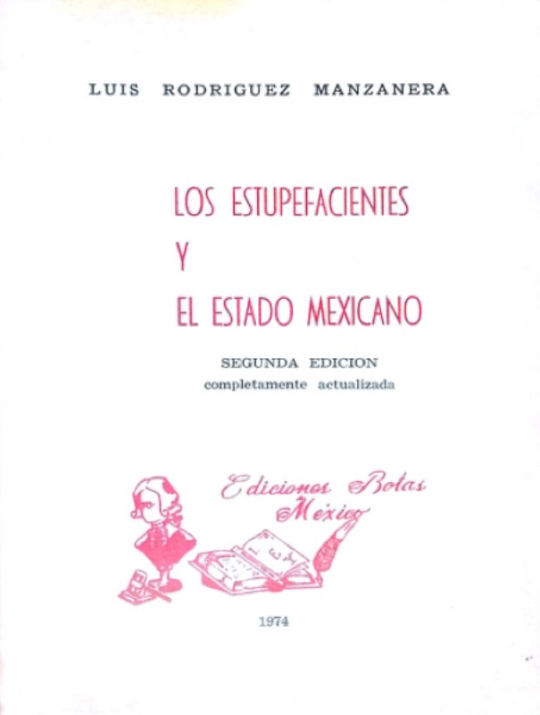 Los Estupefacientes y el Estado Mexicano Editorial Botas